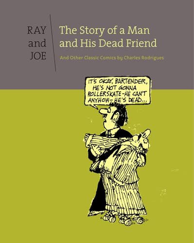 Ray & Joe: The Story Of A Man And His Dead Friend And Other C
